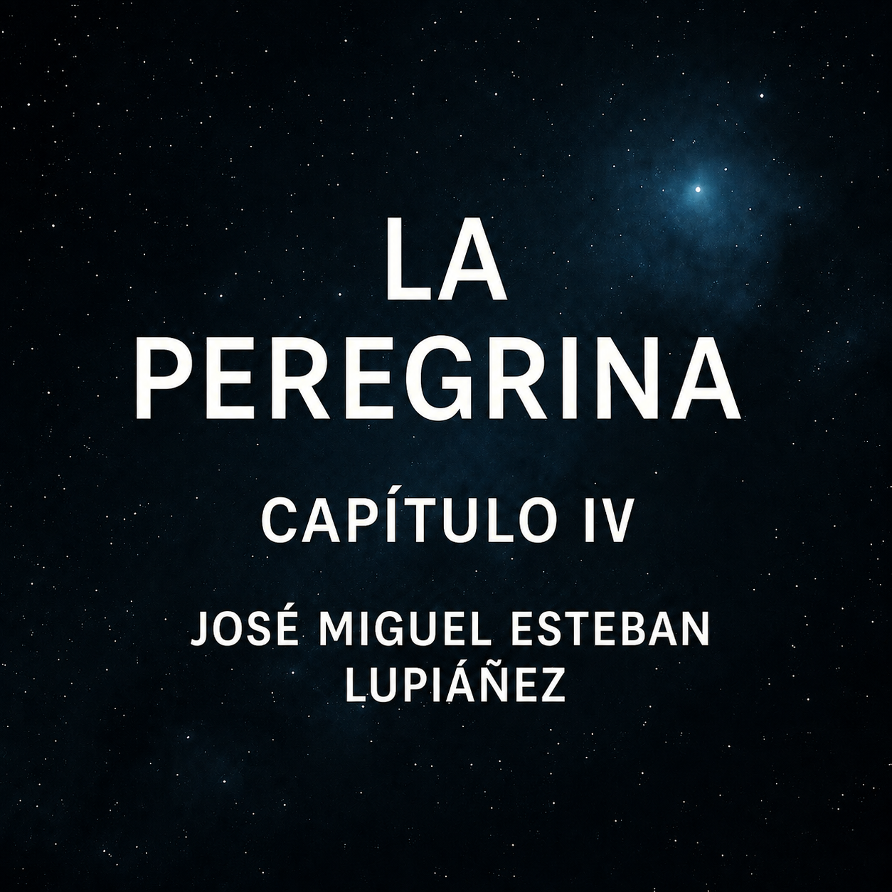 Portada de La Peregrina, Capítulo IV, de José Miguel Esteban Lupiáñez
