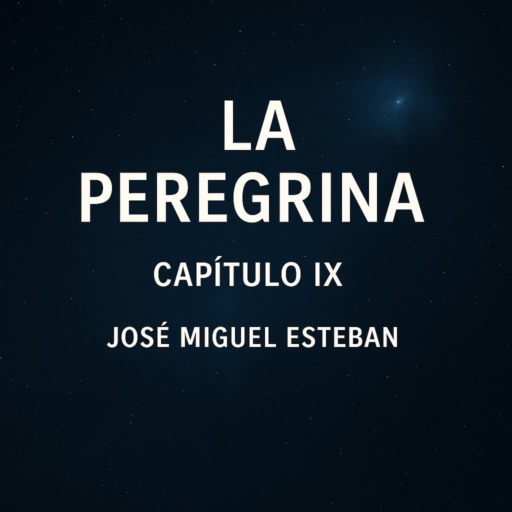 Portada de La Peregrina, Capítulo IX, de José Miguel Esteban Lupiáñez